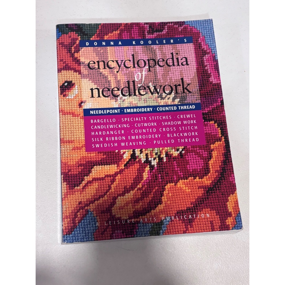 Donna Kooler's Encyclopedia of Needlework Leisure Arts Embroidery Book